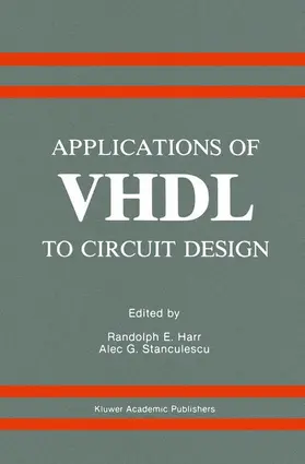 Harr / Stanculescu | Applications of VHDL to Circuit Design | Buch | 978-1-4613-6770-3 | www2.sack.de