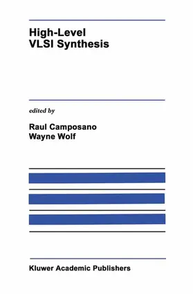 Camposano / Wolf |  High-Level VLSI Synthesis | Buch |  Sack Fachmedien