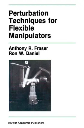 Fraser / Daniel |  Perturbation Techniques for Flexible Manipulators | Buch |  Sack Fachmedien