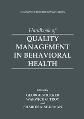Stricker / Shueman / Troy |  Handbook of Quality Management in Behavioral Health | Buch |  Sack Fachmedien