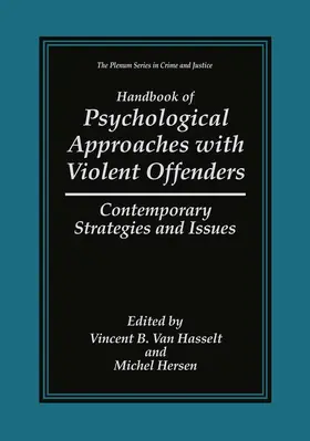 Hersen / Van Hasselt |  Handbook of Psychological Approaches with Violent Offenders | Buch |  Sack Fachmedien