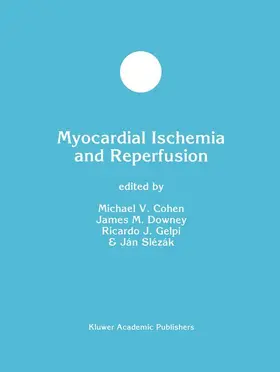 Cohen / Slezak / Downey |  Myocardial Ischemia and Reperfusion | Buch |  Sack Fachmedien