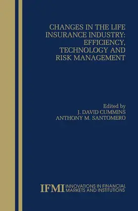 Cummins / Santomero | Changes in the Life Insurance Industry: Efficiency, Technology and Risk Management | Buch | 978-1-4613-7293-6 | sack.de
