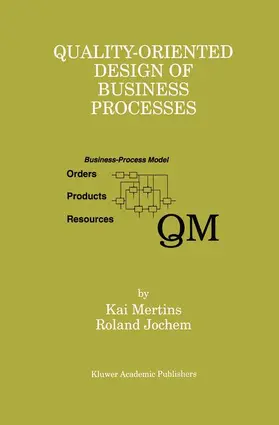 Jochem / Mertins |  Quality-Oriented Design of Business Processes | Buch |  Sack Fachmedien