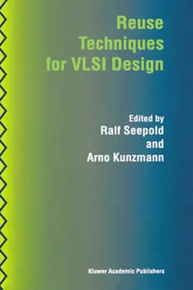 Kunzmann / Seepold |  Reuse Techniques for VLSI Design | Buch |  Sack Fachmedien