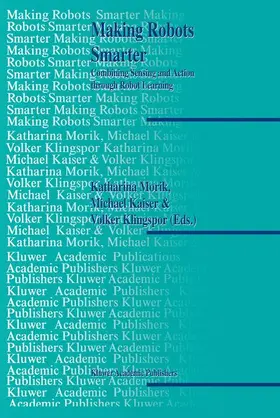 Morik / Klingspor / Kaiser |  Making Robots Smarter | Buch |  Sack Fachmedien