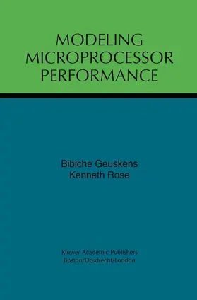 Rose / Geuskens |  Modeling Microprocessor Performance | Buch |  Sack Fachmedien