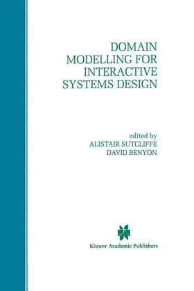 Benyon / Sutcliffe | Domain Modelling for Interactive Systems Design | Buch | 978-1-4613-7568-5 | www2.sack.de