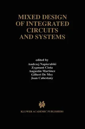 Napieralski / Ciota / Cabestany | Mixed Design of Integrated Circuits and Systems | Buch | 978-1-4613-7586-9 | sack.de
