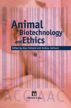 Holland / Johnson |  Animal Biotechnology and Ethics | Buch |  Sack Fachmedien