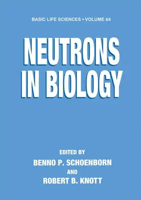 Knott / Schoenborn |  Neutrons in Biology | Buch |  Sack Fachmedien