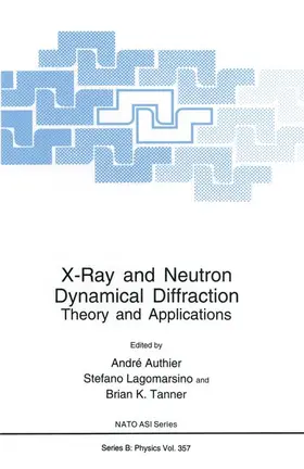 Authier / Tanner / Lagomarsino | X-Ray and Neutron Dynamical Diffraction | Buch | 978-1-4613-7696-5 | sack.de