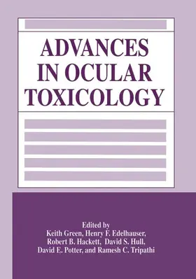 Green / Edelhauser / Hull |  Advances in Ocular Toxicology | Buch |  Sack Fachmedien