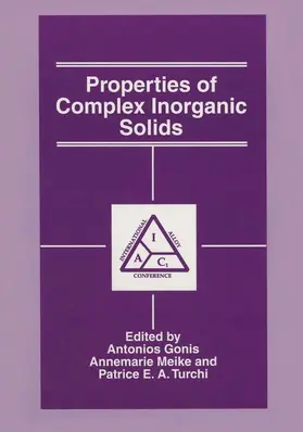 Gonis / Meike / Turchi |  Properties of Complex Inorganic Solids | Buch |  Sack Fachmedien