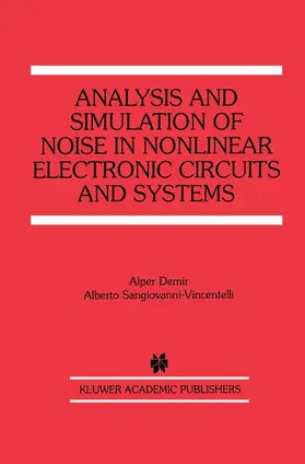 Sangiovanni-Vincentelli / Demir |  Analysis and Simulation of Noise in Nonlinear Electronic Circuits and Systems | Buch |  Sack Fachmedien