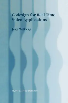 Wilberg |  Codesign for Real-Time Video Applications | Buch |  Sack Fachmedien