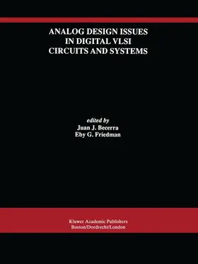 Friedman / Becerra |  Analog Design Issues in Digital VLSI Circuits and Systems | Buch |  Sack Fachmedien