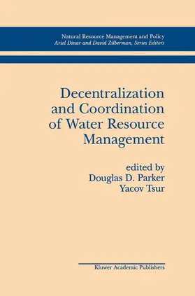 Tsur / Parker |  Decentralization and Coordination of Water Resource Management | Buch |  Sack Fachmedien