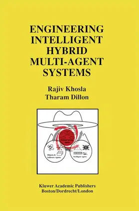 Khosla | Engineering Intelligent Hybrid Multi-Agent Systems | Buch | 978-1-4613-7854-9 | www2.sack.de