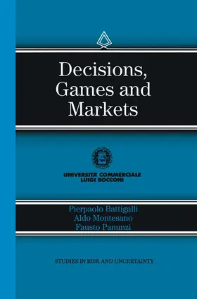 Battigalli / Montesano / Panunzi |  Decisions, Games and Markets | Buch |  Sack Fachmedien