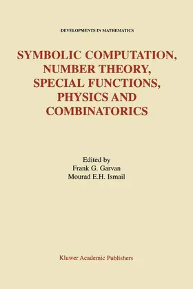 Ismail / Garvan |  Symbolic Computation, Number Theory, Special Functions, Physics and Combinatorics | Buch |  Sack Fachmedien