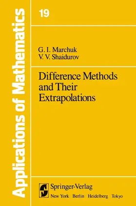 Shaidurov / Marchuk |  Difference Methods and Their Extrapolations | Buch |  Sack Fachmedien