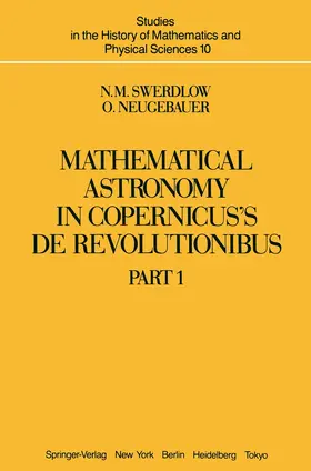 Neugebauer / Swerdlow |  Mathematical Astronomy in Copernicus' De Revolutionibus | Buch |  Sack Fachmedien