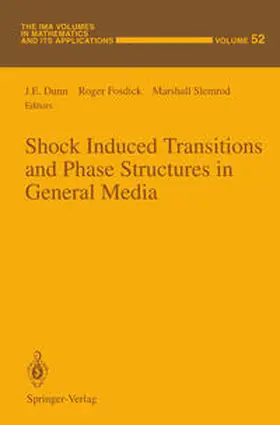 Dunn / Fosdick / Slemrod |  Shock Induced Transitions and Phase Structures in General Media | eBook | Sack Fachmedien