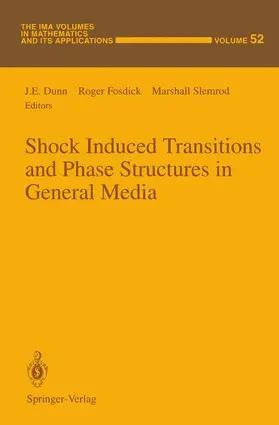 Dunn / Slemrod / Fosdick |  Shock Induced Transitions and Phase Structures in General Media | Buch |  Sack Fachmedien