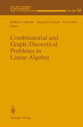 Brualdi / Friedland / Klee |  Combinatorial and Graph-Theoretical Problems in Linear Algebra | eBook | Sack Fachmedien