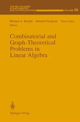 Brualdi / Friedland / Klee |  Combinatorial and Graph-Theoretical Problems in Linear Algebra | Buch |  Sack Fachmedien