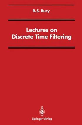 Bucy |  Lectures on Discrete Time Filtering | Buch |  Sack Fachmedien