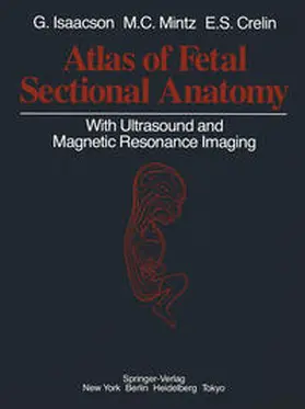 Isaacson / Mintz / Crelin | Atlas of Fetal Sectional Anatomy | E-Book | sack.de