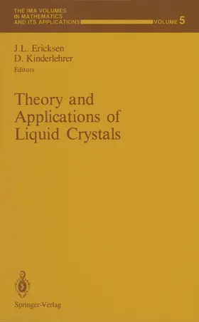 Ericksen / Kinderlehrer |  Theory and Applications of Liquid Crystals | Buch |  Sack Fachmedien