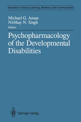 Singh / Aman |  Psychopharmacology of the Developmental Disabilities | Buch |  Sack Fachmedien
