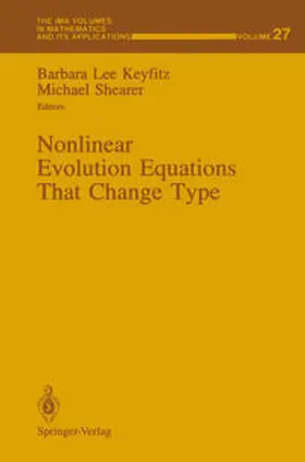 Keyfitz / Shearer |  Nonlinear Evolution Equations That Change Type | eBook | Sack Fachmedien