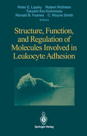 Lipsky / Rothlein / Kishimoto |  Structure, Function, and Regulation of Molecules Involved in Leukocyte Adhesion | eBook | Sack Fachmedien