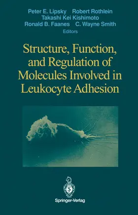 Lipsky / Rothlein / Kishimoto |  Structure, Function, and Regulation of Molecules Involved in Leukocyte Adhesion | Buch |  Sack Fachmedien