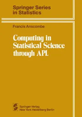Anscombe | Computing in Statistical Science through APL | E-Book | www2.sack.de
