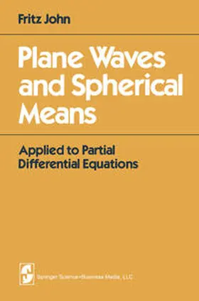 John |  Plane Waves and Spherical Means | eBook | Sack Fachmedien