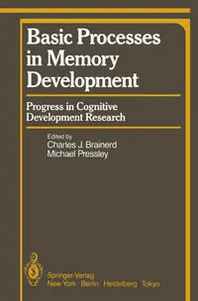 Brainerd / Pressley |  Basic Processes in Memory Development | eBook | Sack Fachmedien
