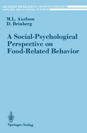 Axelson / Brinberg |  A Social-Psychological Perspective on Food-Related Behavior | eBook | Sack Fachmedien