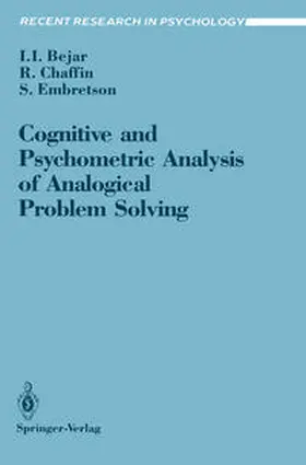 Bejar / Chaffin / Embretson |  Cognitive and Psychometric Analysis of Analogical Problem Solving | eBook | Sack Fachmedien