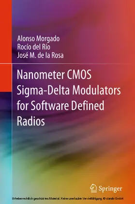 Morgado / del Río / de la Rosa |  Nanometer CMOS Sigma-Delta Modulators for Software Defined Radio | eBook | Sack Fachmedien