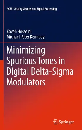 Hosseini / Kennedy |  Minimizing Spurious Tones in Digital Delta-SIGMA Modulators | Buch |  Sack Fachmedien