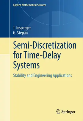 Insperger / Stépán / Stepan |  Semi-Discretization for Time-Delay Systems | eBook | Sack Fachmedien