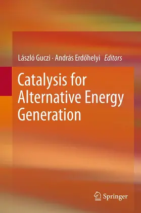 Guczi / Erdôhelyi | Catalysis for Alternative Energy Generation | E-Book | sack.de