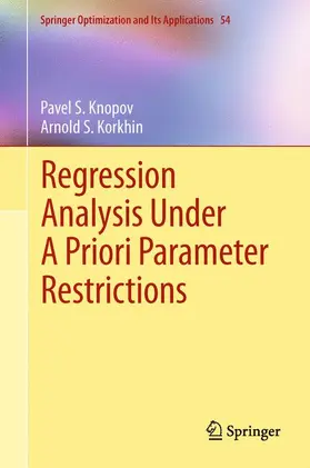Korkhin / Knopov |  Regression Analysis Under A Priori Parameter Restrictions | Buch |  Sack Fachmedien