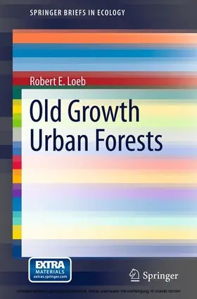 Loeb |  Old Growth Urban Forests | eBook | Sack Fachmedien