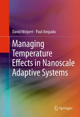 Wolpert / Ampadu | Managing Temperature Effects in Nanoscale Adaptive Systems | E-Book | sack.de